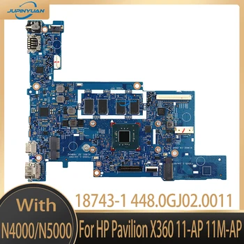 Для HP Pavilion X360 11-AP 11M-AP Материнская плата ноутбука С процессором N4000 N5000 4 ГБ оперативной памяти 18743-1 448.0GJ02.0011 L52048-001 L52048-601
